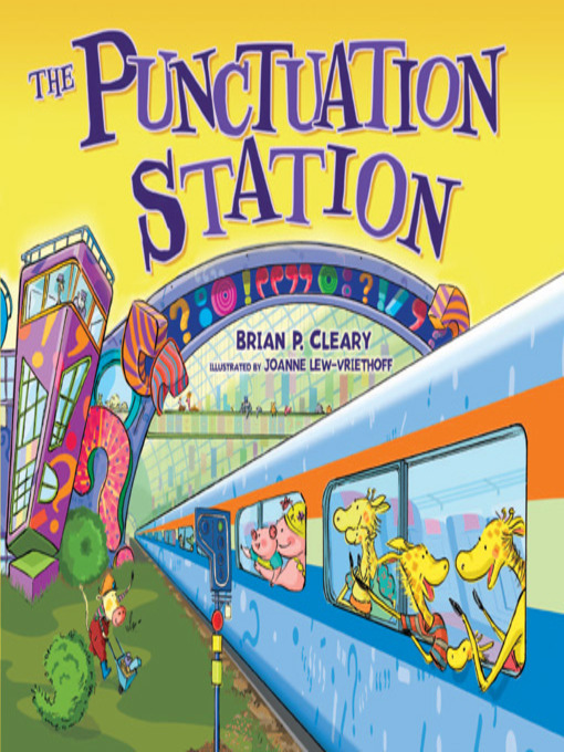 Title details for The Punctuation Station by Brian P. Cleary - Available